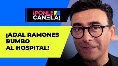 ¡Adal Ramones Rumbo Al Hospital!
