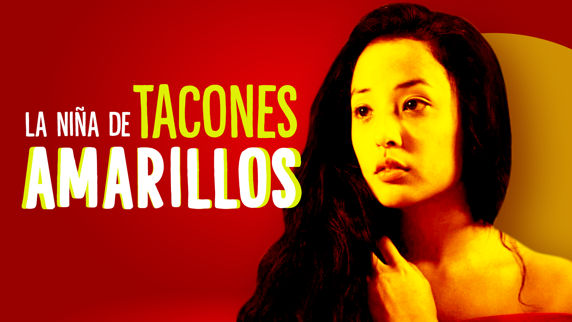 La Niña De Tacones Amarillos - Letterboxd