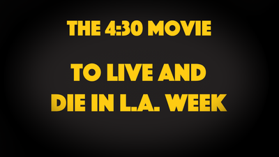 To Live And Die In LA Week