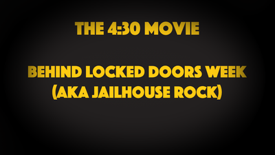 Behind​ Lock Doors Week (AKA Jailhouse Rock)