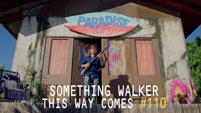 Something Walker This Way Comes