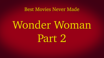 Wonder Woman Part 2