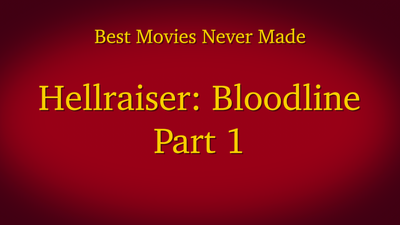 Hellraiser: Bloodline Part 1