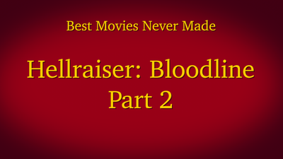 Hellraiser: Bloodline Part 2