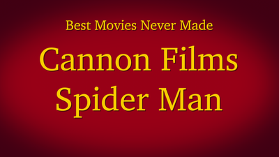 Cannon Films Spider Man