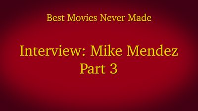 Interview: Mike Mendez Part 3