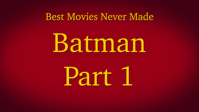 Batman Part 1