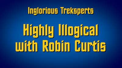 Highly Illogical with Robin Curtis