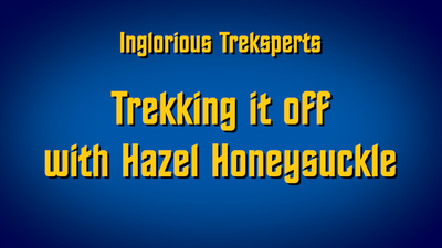 Trekking it off with Hazel Honeysuckle​