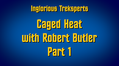 Caged Heat with Robert Butler Part 1