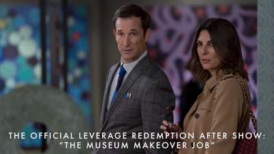 The Official Leverage: Redemption After Show "The Museum Makeover Job"