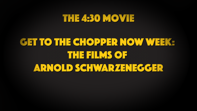 Get to the Chopper Now Week: The Films of Arnold Schwarzenegger