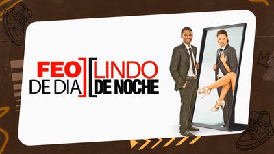 Feo de Día, Lindo de Noche