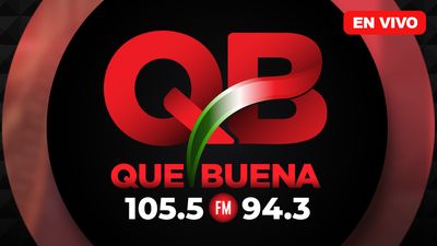 Que Buena - 105.5FM· 94.3FM