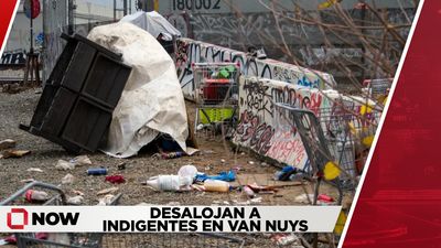 Desalojan a indigentes en Van Nuys