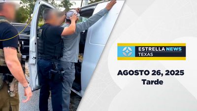 Noticiero Texas Tarde | Agosto 26, 2025