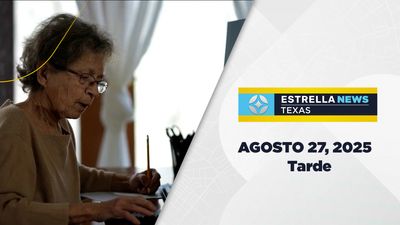 Noticiero Texas Tarde | Agosto 27, 2025