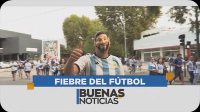 Noticiero Buenas Noticias - Arranca La Fiebre Del Fútbol