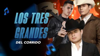 Los Tres Grandes Del Corrido En Concierto