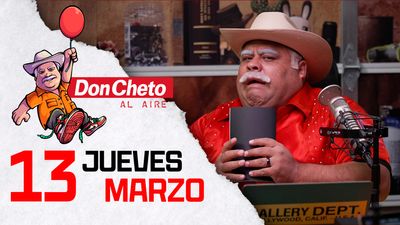 Don Cheto Al AireTV - Marzo 13 |2025