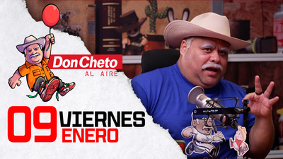 Don Cheto Al Aire en TV - Enero 09, 2026