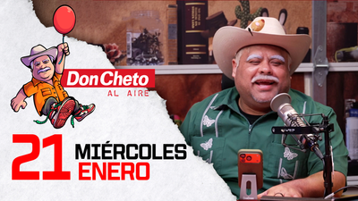Don Cheto Al Aire en TV - Enero 21, 2026