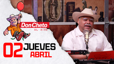 Don Cheto Al Aire en TV - Abril 02, 2026