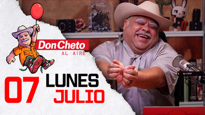 Don Cheto Al Aire en TV - Julio 07, 2025