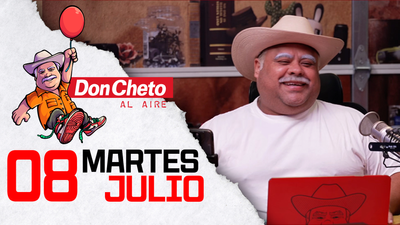 Don Cheto Al Aire en TV - Julio 08, 2025