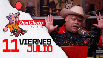 Don Cheto Al Aire en TV - Julio 11, 2025
