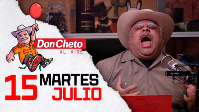 Don Cheto Al Aire en TV - Julio 15, 2025