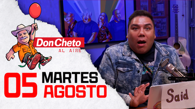 Don Cheto Al Aire en TV - Agosto 05, 2025