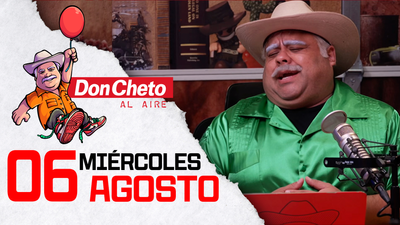 Don Cheto Al Aire en TV - Agosto 06, 2025