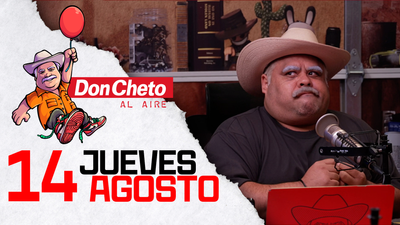 Don Cheto Al Aire en TV - Agosto 14, 2025