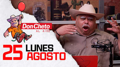 Don Cheto Al Aire en TV - Agosto 25, 2025
