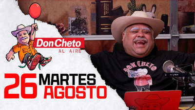 Don Cheto Al Aire en TV - Agosto 26, 2025