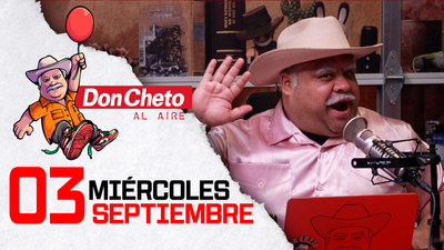 Don Cheto Al Aire en TV - Septiembre 03, 2025