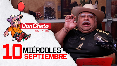 Don Cheto Al Aire en TV - Septiembre 10, 2025