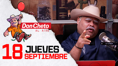 Don Cheto Al Aire en TV - Septiembre 18, 2025