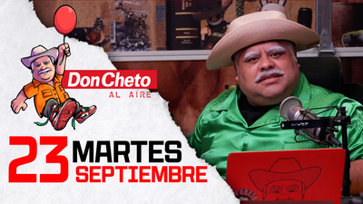 Don Cheto Al Aire en TV - Septiembre 23, 2025