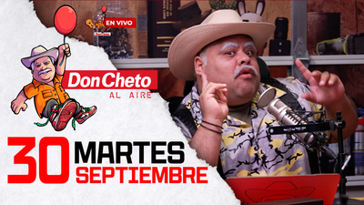 Don Cheto Al Aire en TV - Septiembre 30, 2025