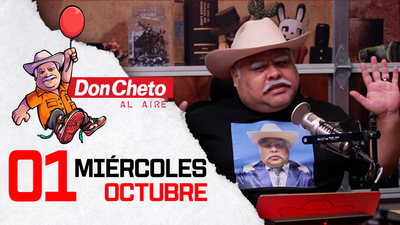 Don Cheto Al Aire en TV - Octubre 01, 2025