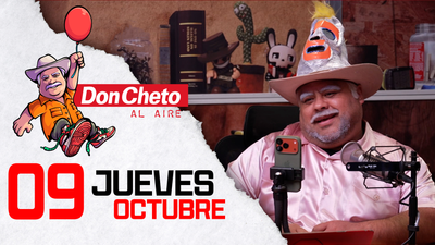 Don Cheto Al Aire en TV - Octubre 09, 2025