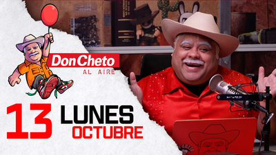 Don Cheto Al Aire en TV - Octubre 13, 2025
