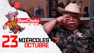 Don Cheto Al Aire en TV - Octubre 23, 2025