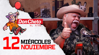 Don Cheto Al Aire en TV - Noviembre 12, 2025