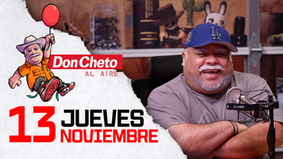 Don Cheto Al Aire en TV - Noviembre 13, 2025
