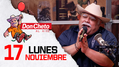 Don Cheto Al Aire en TV - Noviembre 17, 2025