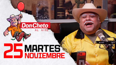 Don Cheto Al Aire en TV - Noviembre 25, 2025