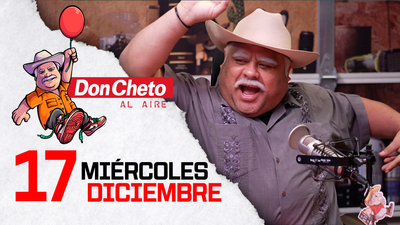 Don Cheto Al Aire en TV - Diciembre 17, 2025